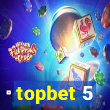 topbet 5